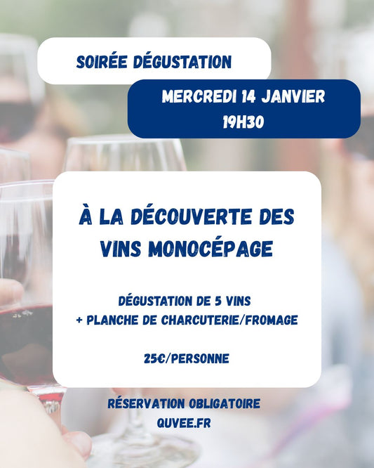 14/01 - 19h30 : Soirée dégustation Mono-cépages