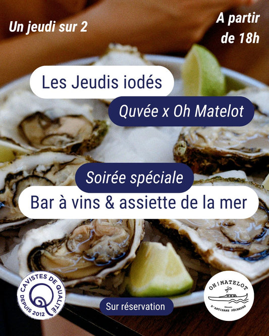 Les jeudis iodés par Quvée x Oh Matelot - Bar à vins et fruits de mer