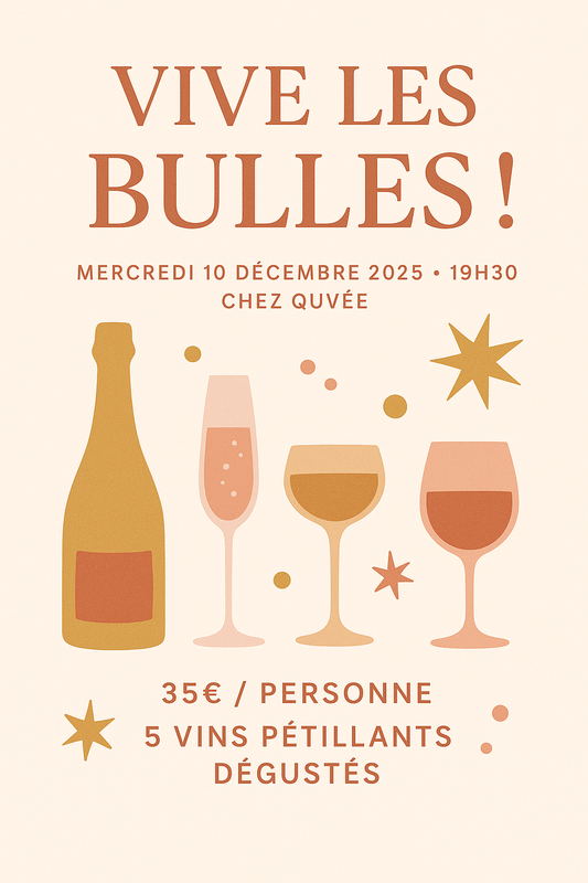 Soirée dégustation - Vive les Bulles ! 🥂